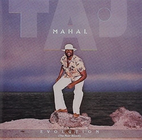 Cover for Taj Mahal · Evolution (the Most Recent) (CD) [Remastered edition] (2016)