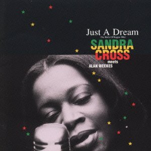Cover for Sandra Cross · Just a Dream-birth of Reggae B (CD) [Japan Import edition] (2022)