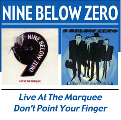 Cover for Nine Below Zero · Live at the Marquee / Don't (CD) (2004)