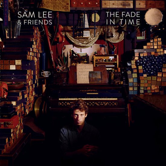 Sam Lee & Friends · The Fade in Time (CD) (2015)