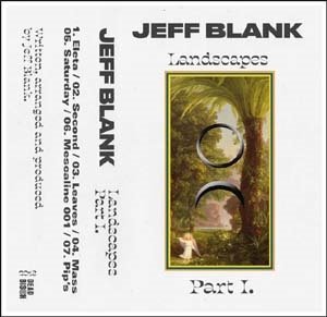 Cover for Jeff Blank · Landscape Pt. 1 (Cassette) (2019)