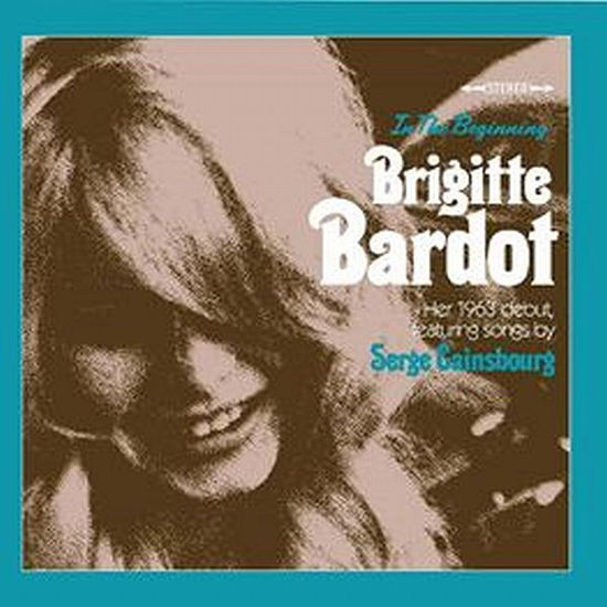 In The Beginning - Brigitte Bardot - Musiikki - GREYSCALE - 5056083207558 - perjantai 11. syyskuuta 2020