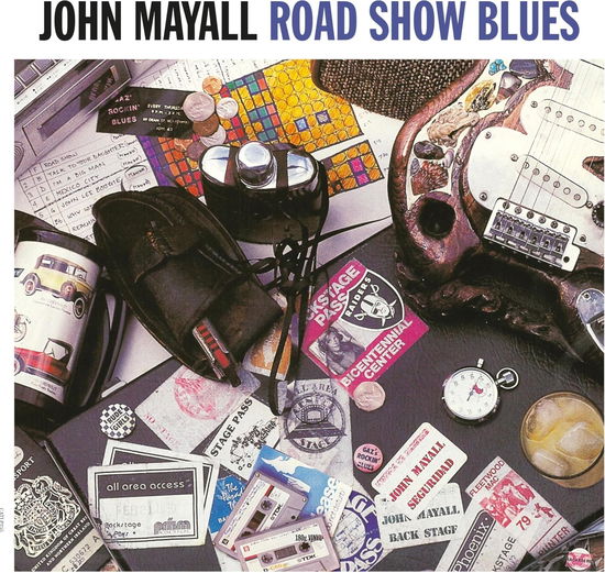 Road Show Blues - John Mayall - Musiikki - NOT NOW - 5060397602558 - perjantai 26. tammikuuta 2024