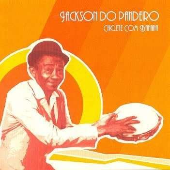 Cover for Jackson Do Pandeiro · Chiclete Com Banana (CD) (2006)