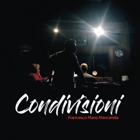 Cover for Francesco Maria Mancarella · Condivisioni (CD) (2018)
