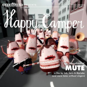 Soundtrack Of Mute - Happy Camper - Musik - EXCELSIOR - 8714374963558 - 17. oktober 2013