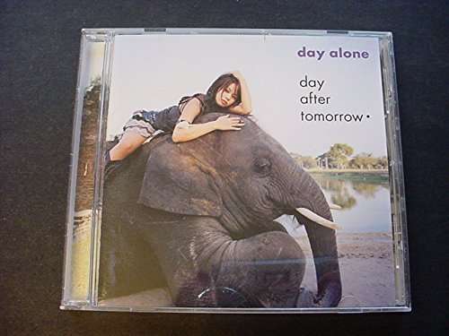 Cover for Day After Tomorrow · Day Alone (CD) (2005)