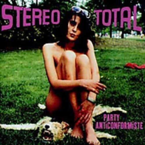 Cover for Stereo Total · Party Anticonformiste (CD) (2003)