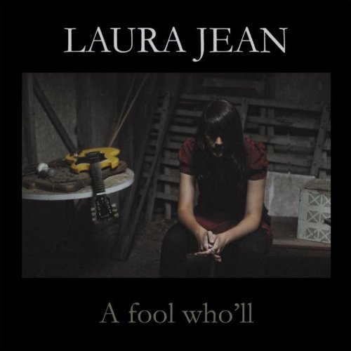 Laura Jean · Fool Who'll (CD) (2011)