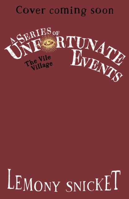 Cover for Lemony Snicket · The Vile Village - A Series of Unfortunate Events (Taschenbuch) (2024)
