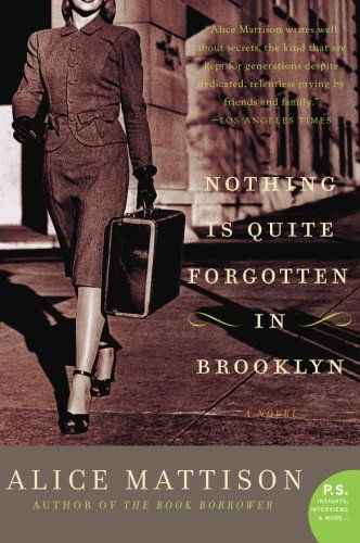 Cover for Alice Mattison · Nothing is Quite Forgotten in Brooklyn: a Novel (Paperback Book) (2008)
