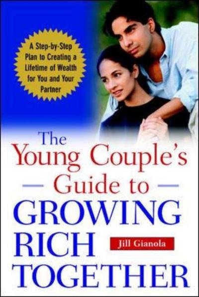 Cover for Jill Gianola · The Young Couple's Guide to Growing Rich Together (Taschenbuch) (2003)