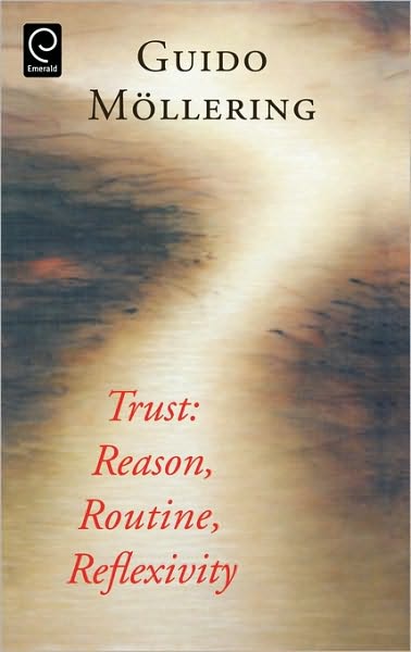 Cover for Guido Mollering · Trust: Reason, Routine, Reflexivity (Hardcover Book) [New edition] (2006)