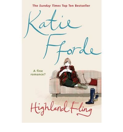 Highland Fling - Katie Fforde - Bøger - Cornerstone - 9780099415558 - 5. juni 2003