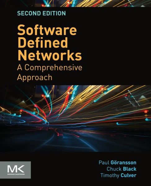 Cover for Goransson, Paul (SDN entrepreneur and founder of multiple successful startups in the networking domain) · Software Defined Networks: A Comprehensive Approach (Paperback Book) (2016)