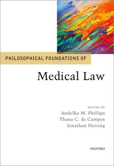 Cover for Andelka M. Phillips · Philosophical Foundations of Medical Law (Hardcover Book) (2019)