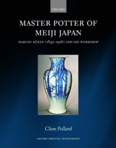 Cover for Clare Pollard · Master Potter of Meiji Japan (Bok) (2003)