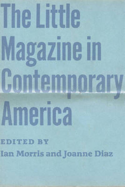 Cover for Ian Morris · The Little Magazine in Contemporary America (Hardcover Book) (2015)