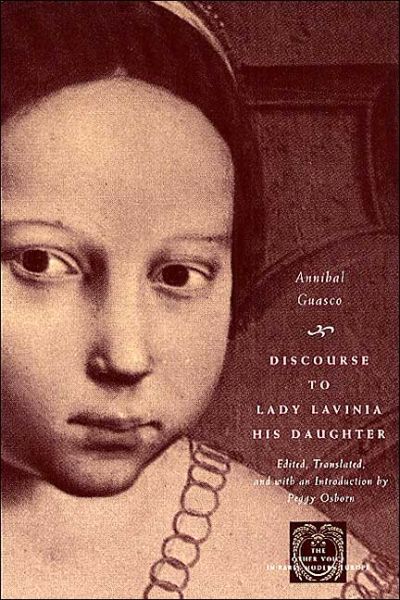 Cover for Annibal Guasco · Discourse to Lady Lavinia His Daughter - The Other Voice in Early Modern Europe: The Toronto Series (Paperback Book) [2nd edition] (2003)