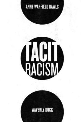 Cover for Anne Warfield Rawls · Tacit Racism (Hardcover Book) (2020)
