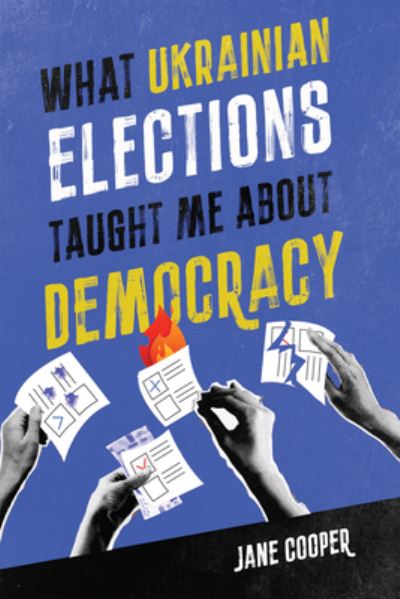 Cover for Jane Cooper · What Ukrainian Elections Taught Me about Democracy (Buch) (2024)