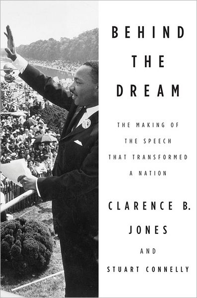 Cover for Clarence B. Jones · Behind the Dream: the Making of the Speech That Transformed a Nation (Paperback Book) (2012)