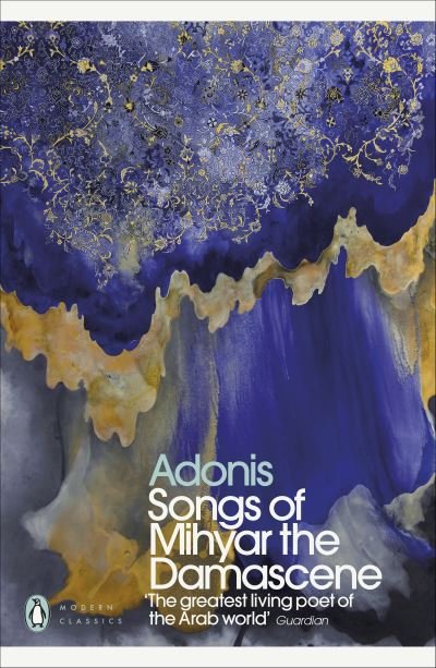 Cover for Adonis · Songs of Mihyar the Damascene - Penguin Modern Classics (Paperback Bog) (2021)