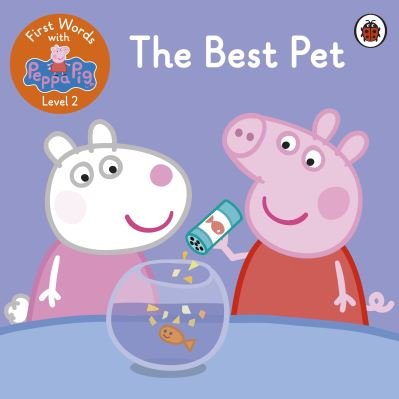 First Words with Peppa Level 2 - The Best Pet - Peppa Pig - Books - Penguin Random House Children's UK - 9780241511558 - April 29, 2021