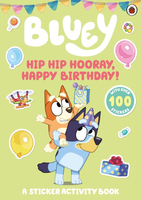 Cover for Bluey · Bluey: Hip, Hip, Hooray: A Birthday Sticker Activity Book - Bluey (Paperback Book) (2026)