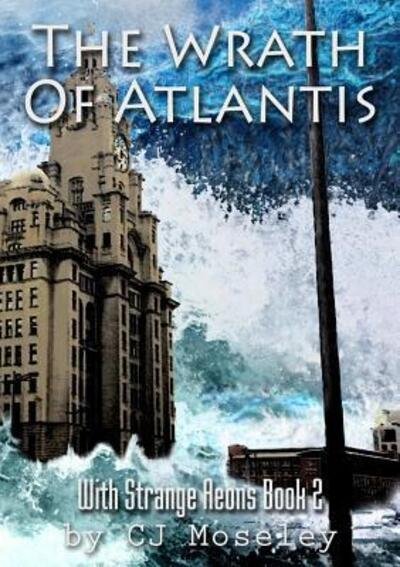 Cover for Cj Moseley · The Wrath of Atlantis (Taschenbuch) (2017)