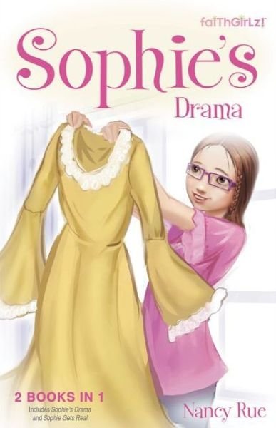 Cover for Nancy N. Rue · Sophie's Drama - Faithgirlz (Paperback Bog) (2013)