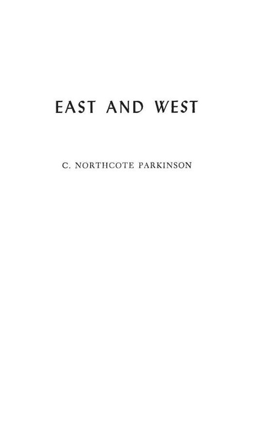 Cover for C. Northcote Parkinson · East and West (Hardcover Book) [New edition] (1981)