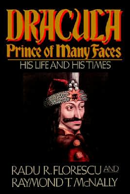 Cover for Radu R. Florescu · Dracula, Prince Of Many Faces: His Life and Times (Hardcover Book) [First edition] (1989)