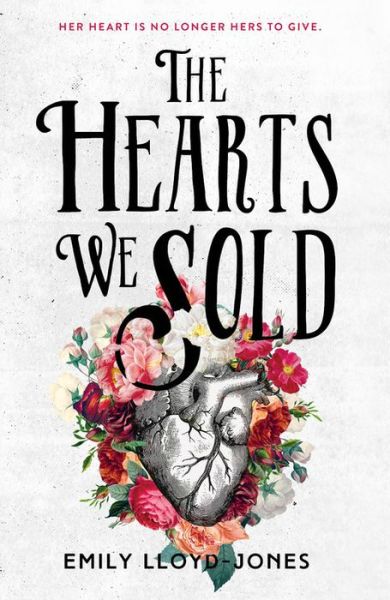 Cover for Emily Lloyd-Jones · The Hearts We Sold (Taschenbuch) (2019)