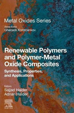 Cover for Renewable Polymers and Polymer-Metal Oxide Composites: Synthesis, Properties, and Applications - Metal Oxides (Taschenbuch) (2022)