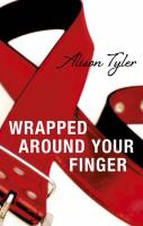 Cover for Alison Tyler · Wrapped Around Your Finger (Taschenbuch) (2014)