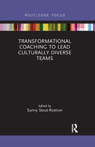 Cover for Sunny Stout-Rostron · Transformational Coaching to Lead Culturally Diverse Teams - Routledge Focus on Coaching (Paperback Book) (2020)