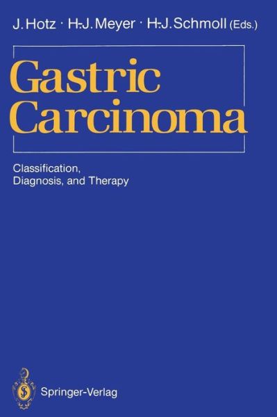 Cover for Hotz · Gastric Carcinoma: Classification, Diagnosis, and Therapy (Paperback Book) [1989 edition] (1989)