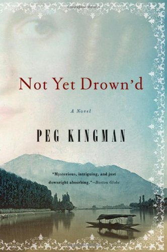 Cover for Peg Kingman · Not Yet Drown'd: A Novel (Paperback Book) [Reprint edition] (2008)