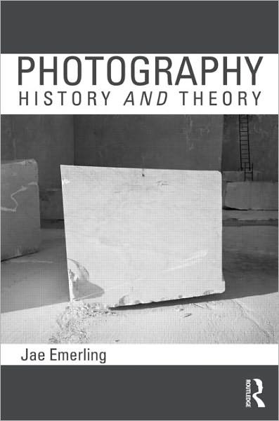 Cover for Jae Emerling · Photography: History and Theory (Taschenbuch) (2011)