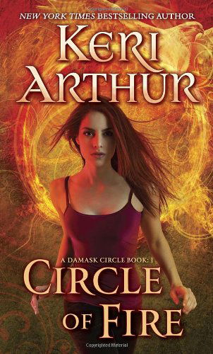 Cover for Keri Arthur · Circle of Fire (Damask Circle) (Paperback Book) [Reprint edition] (2014)