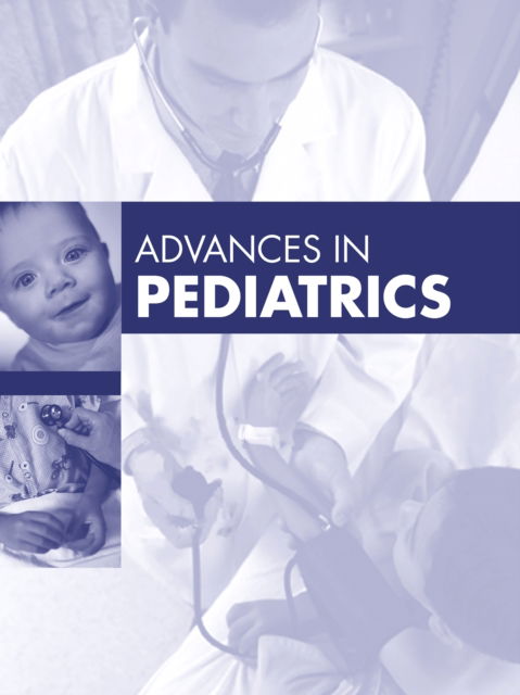Cover for Advances in Pediatrics, 2025 - Advances (Hardcover Book) (2025)