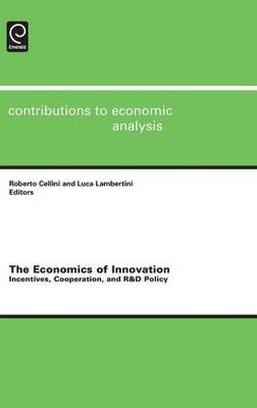 Cover for Roberto Cellini · The Economics of Innovation - Contributions to Economic Analysis (Hardcover Book) (2008)