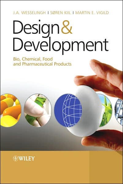 Cover for Wesselingh, Johannes A. (Emeritus Professor of Chemical Engineering, University of Groningen and Technical University of Denmark) · Design &amp; Development of Biological, Chemical, Food and Pharmaceutical Products (Paperback Bog) (2007)