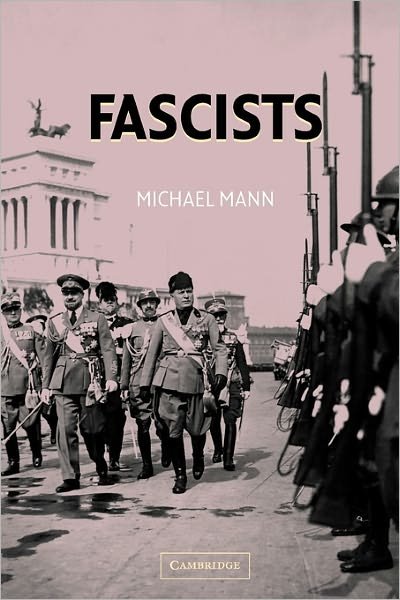 Cover for Mann, Michael (University of California, Los Angeles) · Fascists (Paperback Book) (2004)