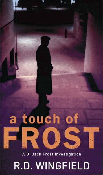 A Touch Of Frost: (DI Jack Frost Book 2) - DI Jack Frost - R D Wingfield - Bücher - Transworld Publishers Ltd - 9780552145558 - 12. November 1992