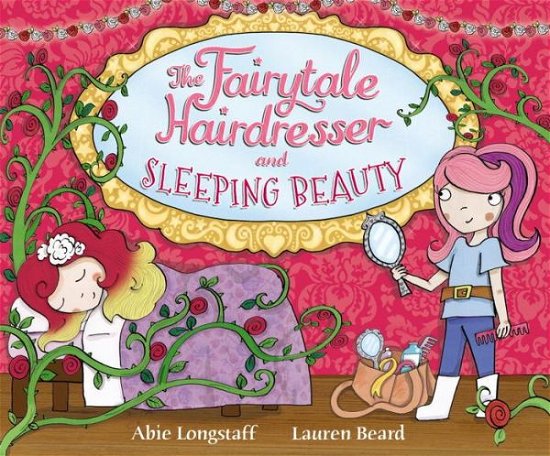 Cover for Abie Longstaff · The Fairytale Hairdresser and Sleeping Beauty - The Fairytale Hairdresser (Paperback Bog) (2013)