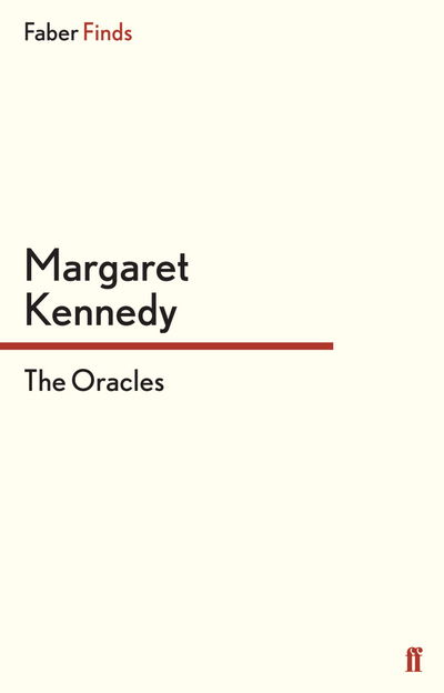 The Oracles - Margaret Kennedy - Books - Faber & Faber - 9780571281558 - August 18, 2011