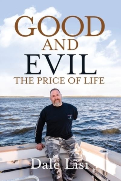 Dale Lisi · Good and Evil (Paperback Book) (2021)