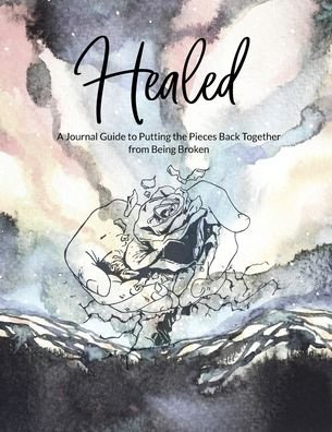 Cover for Erika Lewis · Healed A Journal Guide to Putting the Pieces Back Together from being broken (Taschenbuch) (2020)